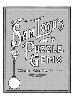 SAM LOYD'S PUZZLE GEMS WITH ANSWERS logo