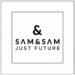 & SAM & SAM JUST FUTURE logo
