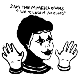 SAM THE MIME/CLOWNS " WE CLOWN AROUND" logo
