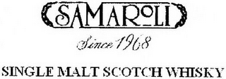 SAMAROLI SINCE 1968 SINGLE MALT SCOTCH WHISKY logo