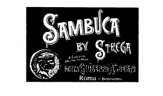 SAMBUCA BY STREGA A LIQUEUR SPECIALITA DELLA DITTA GIUSEPPE ALBERTI ROMA - BENEVENTO logo
