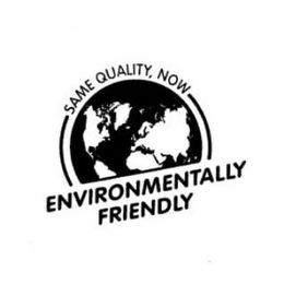 SAME QUALITY, NOW ENVIRONMENTALLY FRIENDLY logo