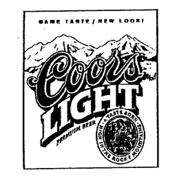 SAME TASTE / NEW LOOK! COORS LIGHT PREMIUM BEER A TASTE BORN HIGH IN THE ROCKY MOUNTAINS logo
