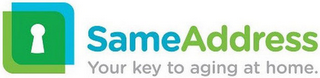 SAMEADDRESS YOUR KEY TO AGING AT HOME. logo
