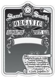 SAM'L SMITH ORGANIC HANDCRAFTED FRUIT ALE BREWED AT MELBORN BROS ANCIENT BREWERY IN STAMFORD, LINCOLNSHIRE AND BLENDED AND BOTTLED AT SAMUEL SMITH'S BREWERY, TADCASTER, NORTH YORSHIRE logo