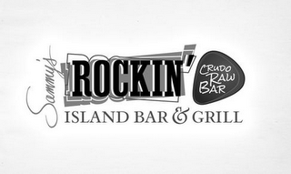 SAMMY'S ROCKIN' CRUDO RAW BAR ISLAND BAR & GRILL logo
