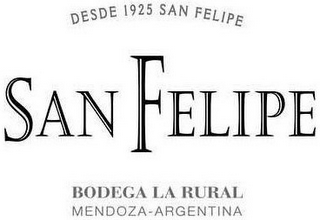 SAN FELIPE DESDE 1925 SAN FELIPE BODEGALA RURAL MENDOZA-ARGENTINA logo