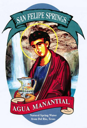 SAN FELIPE SPRINGS AGUA MANANTIAL NATURAL SPRING WATER FROM DEL RIO, TEXAS logo
