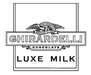 SAN FRANCISCO FOUNDED IN 1852 GHIRARDELLI CHOCOLATE LUXE MILK logo