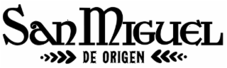 SAN MIGUEL DE ORIGEN