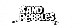 SAND PEBBLES
