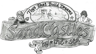 SANDCASTLES BY THE SEA TOYS THAT BUILD DREAMS logo
