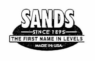 SANDS THE FIRST NAME IN LEVELS SINCE 1895 MADE IN USA logo