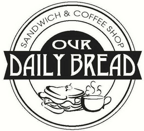 SANDWICH & COFFEE SHOP OUR DAILY BREAD logo