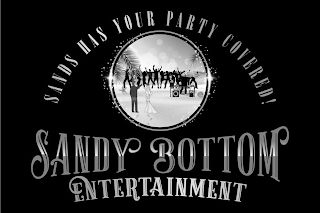SANDY BOTTOM ENTERTAINMENT SANDS HAS YOUR PARTY COVERED! logo