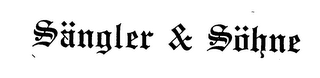 SANGLER & SOHNE