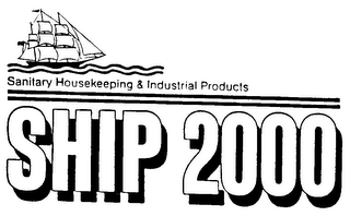 SANITARY HOUSEKEEPING & INDUSTRIAL PRODUCTS SHIP 2000 logo