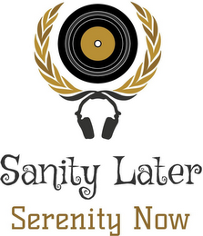 SANITY LATER SERENITY NOW logo