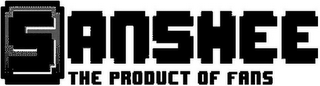 SANSHEE THE PRODUCT OF FANS logo