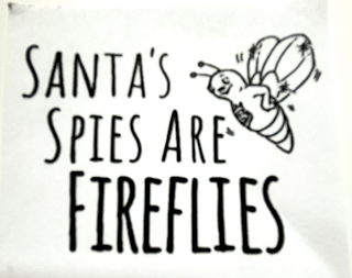 SANTA'S SPIES ARE FIREFLIES logo