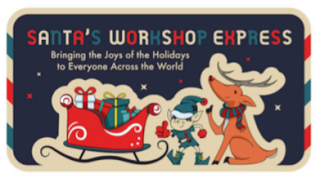 SANTA'S WORKSHOP EXPRESS BRINGING THE JOYS OF THE HOLIDAYS TO EVERYONE ACROSS THE WORLD logo