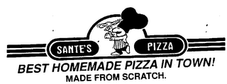 SANTE'S PIZZA BEST HOMEMADE PIZZA IN TOWN! MADE FROM SCRATCH. logo