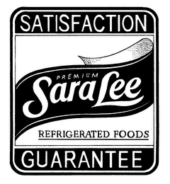 SARA LEE SATISFACTION GUARANTEE PREMIUM REFRIGERATED FOODS logo
