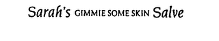 SARAH'S GIMMIE SOME SKIN SALVE logo