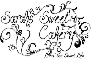 SARAH'S SWEET CAKERY LIVIN' THE SWEET LIFE logo