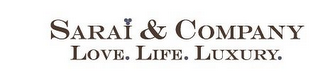 SARAI & COMPANY LOVE. LIFE. LUXURY. logo