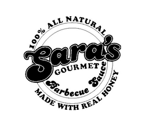 SARA'S GOURMET 100% ALL NATURAL BARBECUE SAUCE MADE WITH REAL HONEY logo