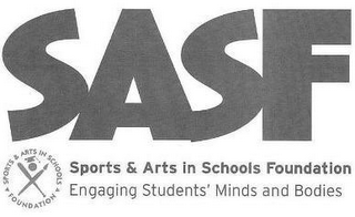 SASF SPORTS & ARTS IN SCHOOLS FOUNDATION ENGAGING STUDENTS' MINDS AND BODIES SPORTS & ARTS IN SCHOOLS FOUNDATION logo