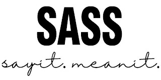 SASS SAYIT. MEANIT. logo