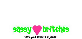 SASSY BRITCHES "NOT YOUR MAMA'S PAJAMAS" logo