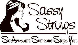 SASSY STRINGS SO AWESOME SOMEONE STOPS YOU logo