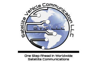 SATELLITE VEHICLE COMMUNICATIONS LLC S.V.C. L.L.C. ONE STEP AHEAD IN WORLDWIDE SATELLITE COMMUNICATIONS logo