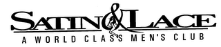 SATIN & LACE A WORLD CLASS MEN'S CLUB logo