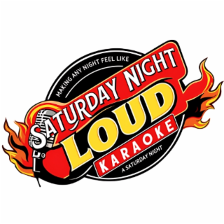 SATURDAY NIGHT MAKING ANY NIGHT FEEL LIKE LOUD KARAOKE A SATURDAY NIGHT logo