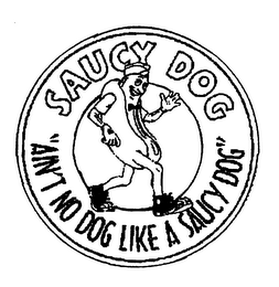 SAUCY DOG "AIN'T NO DOG LIKE A SAUCY DOG" logo