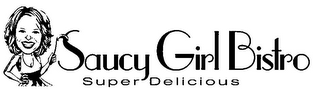 SAUCY GIRL BISTRO SUPER DELICIOUS logo