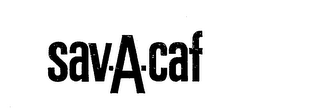 SAV-A-CAF