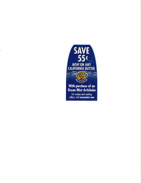 SAVE 55¢ NOW ON ANY CALIFORNIA BUTTER WITH PURCHASE OF AN OCEAN MIST ARTICHOKE REAL MILK CALIFORNIA MUST CARRY THIS SEAL FOR RECIPES AND COOKING VIDEOS, VISIT OCEANMIST.COM logo
