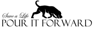 SAVE A LIFE POUR IT FORWARD logo