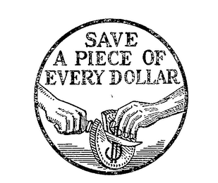 SAVE A PIECE OF EVERY DOLLAR logo