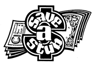 SAVE A STUB $ logo