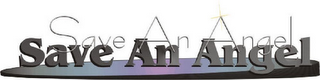 SAVE AN ANGEL SAVE AN ANGEL logo