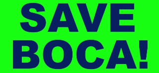SAVE BOCA!