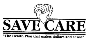SAVE CARE "THE HEALTH PLAN THAT MAKES DOLLARS AND SENSE" logo