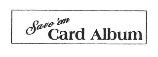 SAVE 'EM CARD ALBUM logo