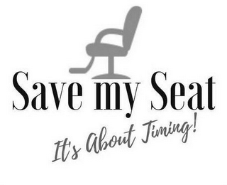 SAVE MY SEAT IT'S ABOUT TIMING! logo